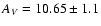$A_V=10.65 \pm 1.1$