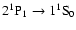 $2^1{\rm P}_1 \rightarrow 1^1 {\rm S}_0$
