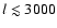 $l\lesssim 3000$