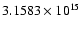 $3.1583 \times 10^{15}$