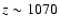 $z\sim 1070$