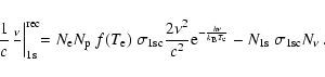 \begin{displaymath}
\frac{1}{c}\!\left.\frac{\displaystyle\partialN_\nu}{\displa...
..._{\rm B}T_{\rm e}}}
-N_{\rm 1s}~\sigma_{{\rm 1s c}} N_\nu
\,.
\end{displaymath}