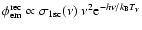 $\phi^{\rm rec}_{\rm em}\propto \sigma_{{\rm 1s c}}(\nu)~\nu^2
{\rm e}^{-h\nu/k_{\rm B}T_{\gamma}}$