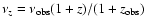 $\nu_z=\nu_{\rm obs}(1+z)/(1+z_{\rm obs})$
