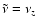 $\tilde{\nu}=\nu_z$