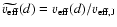 $\widetilde{v_{{\rm eff}}}(d)=v_{{\rm eff}}(d)/v_{\rm eff,J}$