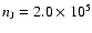 $n_{{\rm J}}=2.0 \times 10^5$