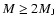 $M\ge2M_{{\rm J}}$