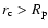 $r_{{\rm c}}>R_{{\rm p}}$
