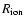 $R_{{\rm ion}}$