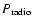 $P_{{\rm radio}}$