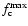$f_{{\rm c}}^{\rm max}$