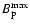 $B_{{\rm p}}^{{\rm max}}$