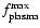 $f_{{\rm plasma}}^{\rm max}$