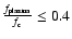 $\frac{f_{{\rm plasma}}}{f_{{\rm c}}} \le 0.4$