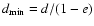 $d_{{\rm min}}=d/(1-e)$