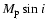 $M_{{\rm p}}\sin i$