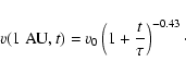 \begin{displaymath}v(1~{\rm AU}, t)= v_0 \left( 1+\frac{t}{\tau}\right)^{-0.43}\cdot
\end{displaymath}