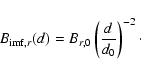 \begin{displaymath}B_{{\rm imf},r}(d)=B_{r,0} \left(\frac{d}{d_0}\right)^{-2}\cdot
\end{displaymath}
