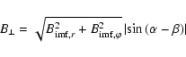 \begin{displaymath}B_\perp = \sqrt{B_{{\rm imf},r}^2+B_{{\rm imf},\varphi}^2} \left\vert \sin\left(\alpha-\beta \right) \right\vert
\end{displaymath}