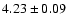 $4.23 \pm 0.09$