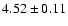 $4.52 \pm 0.11$