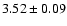 $3.52 \pm 0.09$