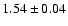 $1.54 \pm 0.04$