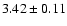$3.42 \pm 0.11$
