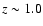 $z\sim 1.0$