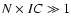 $N \times IC \gg 1$