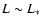 $L\sim L_*$