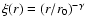 $\xi(r)=(r/r_0)^{-\gamma}$