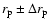 $r_{\rm p} \pm \Delta r_{\rm p}$