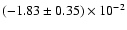 $(-1.83 \pm 0.35) \times 10^{-2}$