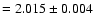 $= 2.015 \pm 0.004$