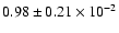 $0.98\pm0.21 \times 10^{-2}$
