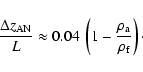 \begin{displaymath}%
\frac{\Delta z_{\rm AN}}{L}\approx 0.04~\left(1-\frac{\rho_{\rm a}}{\rho_{\rm f}}\right)\cdot
\end{displaymath}