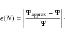 \begin{displaymath}\epsilon(N) = \left\vert \frac{\Psi_{\rm approx} - \Psi}{\Psi} \right\vert\cdot
\end{displaymath}