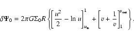 \begin{displaymath}\delta \Psi_0= 2 \pi G \Sigma_0 R\left\{ \left[\frac{u^2}{2}-...
...}^1 + \left[ v + \frac{1}{v} \right]_1^{v_{\rm out}} \right\}.
\end{displaymath}