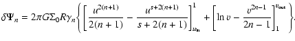 $\displaystyle \delta \Psi_n = 2 \pi G \Sigma_0 R \gamma_n \Bigg\{ \left[\frac{u...
... in}}^1
+ \left[ \ln v - \frac{v^{2n-1}}{2n-1} \right]_1^{v_{\rm out}} \Bigg\}.$
