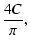 $\displaystyle \frac{4C}{\pi},$