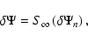 \begin{displaymath}\delta \Psi = S_\infty \left(\delta \Psi_n \right),
\end{displaymath}