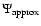 $\Psi_{\rm approx}$