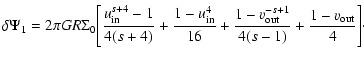 $\displaystyle \delta \Psi_1 = 2 \pi G R \Sigma_0 \Bigg[ \frac{u_{\rm in}^{s+4}-...
... + \frac{1- v_{\rm out}^{-s+1}}{4(s-1)} + \frac{1 - v_{\rm out}}{4} \Bigg]\cdot$