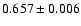 $0.657\pm 0.006$