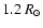$1.2~R_\odot$
