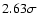 $2.63 \sigma $