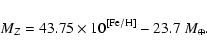 \begin{displaymath}M_Z=43.75\times 10^{\rm [Fe/H]}-23.7\ M_\oplus.
\end{displaymath}