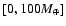 $[0,100M_\oplus]$